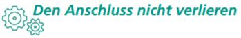 den Anschluss nicht verlieren